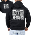 Life Is Better With Jesus, Christian, Religious, Faith, Gospel Hoodie, Hooded Sweatshirt